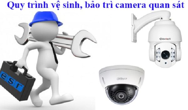 Các bước bảo trì hệ thống camera giám sát