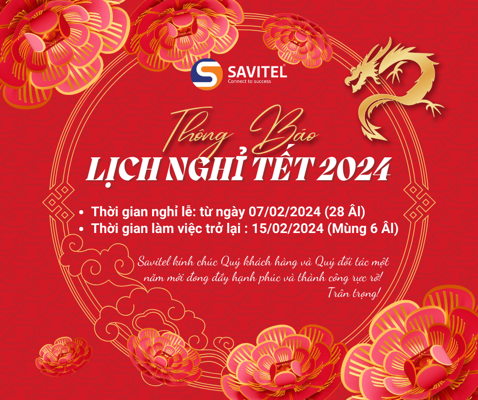 SAVITEL Thông Báo Lịch Nghỉ Tết Nguyên Đán Giáp Thìn 2024 5